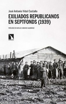 exiliados republicanos en septfonds (1939) (ebook)-jose antonio vidal castaño-9788413526164