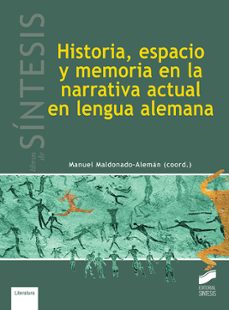 historia, espacio y memoria en la narrativa actual en lengua alemana-9788413570464