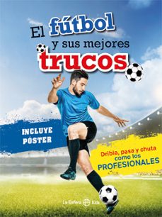 el fútbol y sus mejores trucos-9788413849164