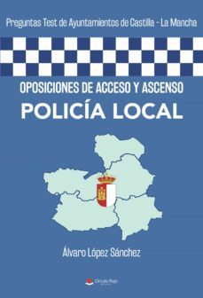 oposiciones de acceso y ascenso policía local-9788413982564