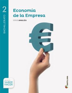economia de empresa 2º bachillerato analiza proyecto saber hacer ed 2016-9788414101964