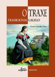 o traxe tradicional galego-clodio gonzalez perez-9788415078364