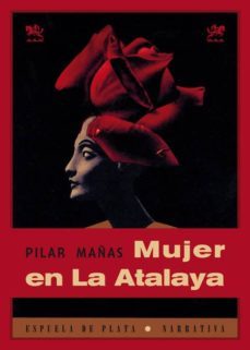 mujer en la atalaya-pilar mañas-9788415177364