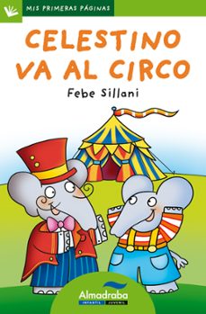 celestino va al circo (letra de palo)-9788415207764