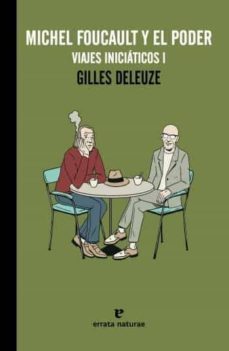 michel foucault y el poder: viajes iniciaticos 1-9788415217664
