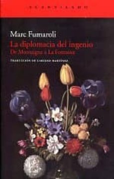 la diplomacia del ingenio: de montaigne a la fontaine-9788415277064