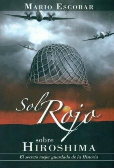 sol rojo sobre hiroshima: el secreto mejor guardado de la histori a-9788415404064