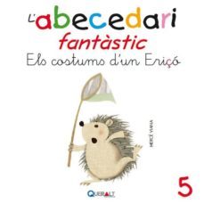abecedari fantastic. - els costums d un eriço - c 5-merce viana-9788415610564