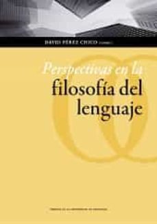 perspectivas en la filosofia del lenguaje-david perez chico-9788415770664