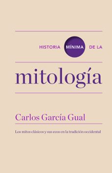 historia minima de la mitologia-carlos garcia gual-9788415832164