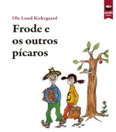 frode e os outros picaros-ole lund kirkegaard-9788415920564