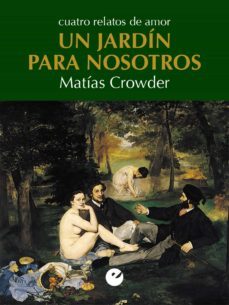un jardin para nosotros (ebook)-matias crowder-9788415930464