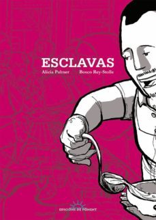 esclavas-alicia palmer-bosco rey stolle-9788415944164
