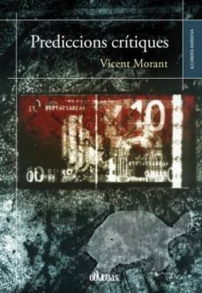 prediccions critiques-vicent morant-9788416118564
