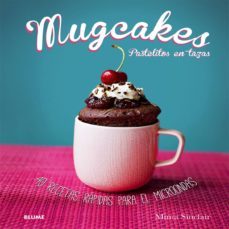 mugcakes: pastelitos en tazas-mima sinclair-9788416138364