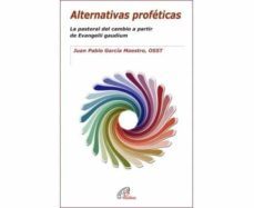 alternativas profeticas-juan pablo garcia maestro-9788416180264