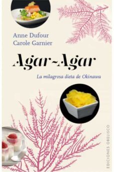 agar-agar: la milagrosa dieta de okinawa-anne dufour-9788416192564