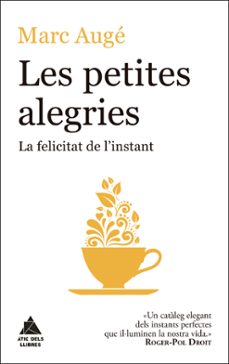 les petites alegries.  la felicitat de l instant-marc auge-9788416222964