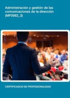 administración y gestión de las comunicaciones de la dirección  ( mf0982_3)-9788416275564