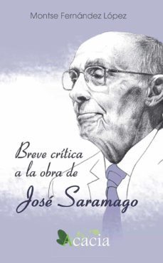breve critica a la obra de jose saramago (ebook)-montse fernandez lopez-9788416312764