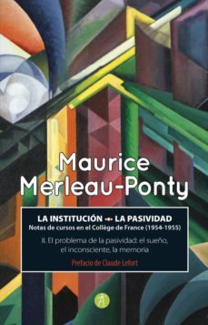 la institucion: la pasividad-maurice merleau ponty-9788416421664