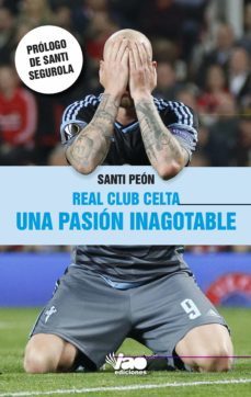 real club celta. una pasion inagotable-santi peon-9788416456864
