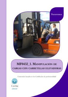 mf0432_1 manipulacion de cargas con carretillas elevadoras-damian cuadrado dominguez-9788416481064