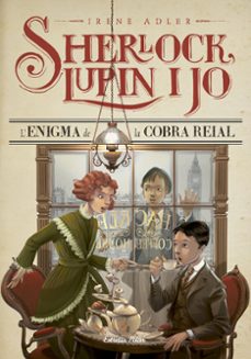 l enigma de la cobra reial (shelock, lupin i jo 7)-irene adler-9788416519064