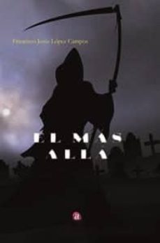 el mas alla-francisco jesus lopez campos-9788416532964