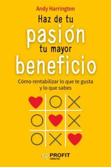 haz de tu pasion tu mayor beneficio (ebook)-andy harrington-9788416583164