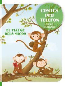 el viatge dels micos-gianni rodari-9788416648764