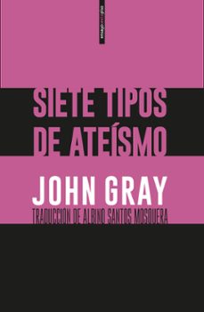siete tipos de ateísmo-john gray-9788416677764