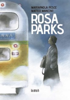 rosa parks-mariapaola pesce-matteo mancini-9788416763764