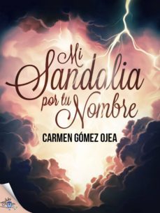 mi sandalia por tu nombre (ebook)-carmen gomez ojea-9788416862764