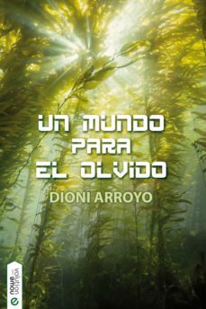 un mundo para el olvido (ebook)-9788416936564