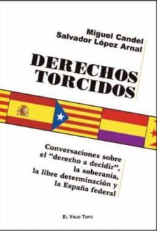 derechos torcidos (el viejo topo)-salvador lopez arnal-9788416995264