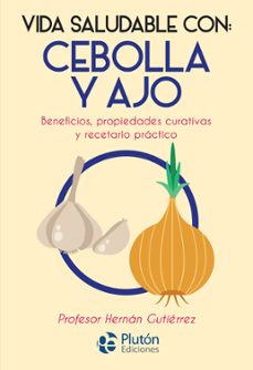 vida saludable con: cebolla y ajo-hernan gutierrez-9788417079864