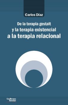 de la terapia gestalt y la terapia existencial a la terapia relacional-9788417134464