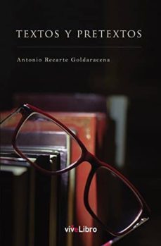 textos y pretextos-antonio recarte goldaracena-9788417170264