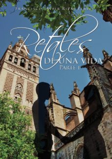 retales de una vida. parte i-francisco javier rivas perez-9788417295264