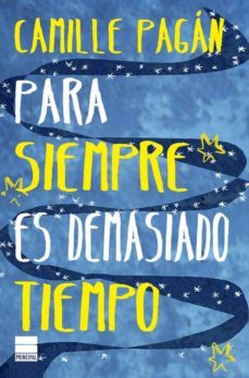 para siempre es demasiado tiempo-camille pagan-9788417333164