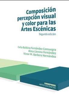 composicion, percepcion visual y color para las artes escenicas 2 019-9788417387464