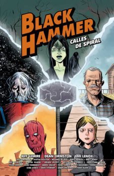 black hammer. calles de spiral-jeff lemire-9788417575564
