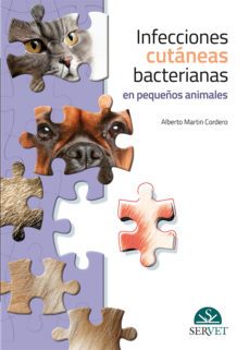 infecciones cutaneas bacterianas en pequeños animales-alberto martin cordero-9788417640064