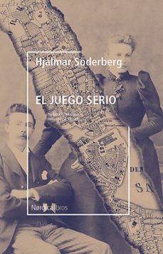 el juego serio-hjalmar s¶derberg-9788417651664