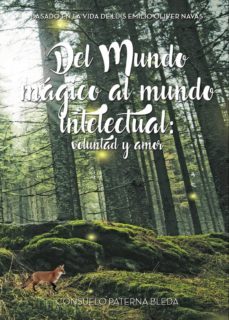 del mundo magico al mundo intelectual: voluntad y amor-9788417652364