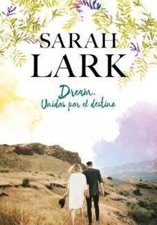 dream. unidos por el destino (ebook)-sarah lark-9788417736064