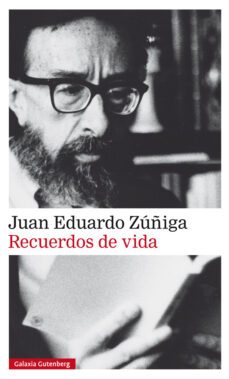 recuerdos de vida-juan eduardo zuñiga-9788417747664