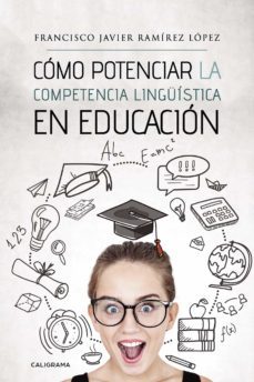 (i.b.d.) como potenciar la competencia linguistica en educacion-9788417772864
