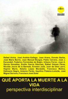 que aporta la muerte a la vida. perspectiva interdisciplinar (ebook)-rafael y otros alvira-9788417892364